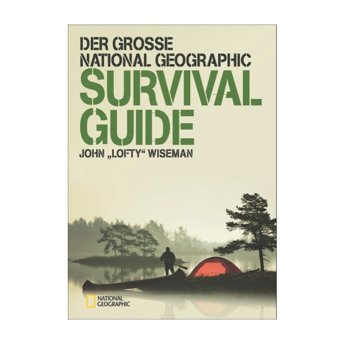 Der große NATIONAL GEOGRAPHIC Survival Guide BUCH